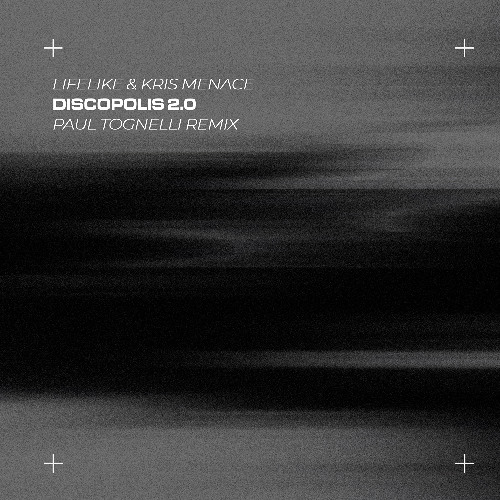 Lifelike & Kris Menace - Discopolis 2.0 (Paul Tognelli Remix) [FREE DOWNLOAD]