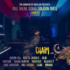 Global Isolation Party II (recorded livestream) - Chaim