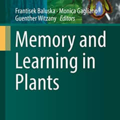 GET EPUB 📝 Memory and Learning in Plants (Signaling and Communication in Plants) by