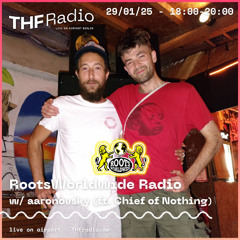RootsWorldwide Radio #012 w/ aaronovsky (ft. Chief Of Nothing) // 29.01.2025