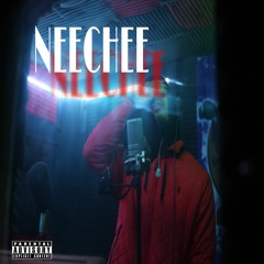NEECHEE Freestyle (Prod Yvng Street)
