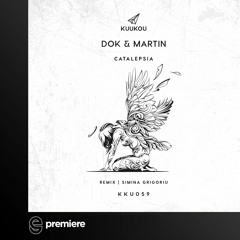 Premiere: Dok & Martin – Catalepsia (Simina Grigoriu Remix) - Kuukou Records