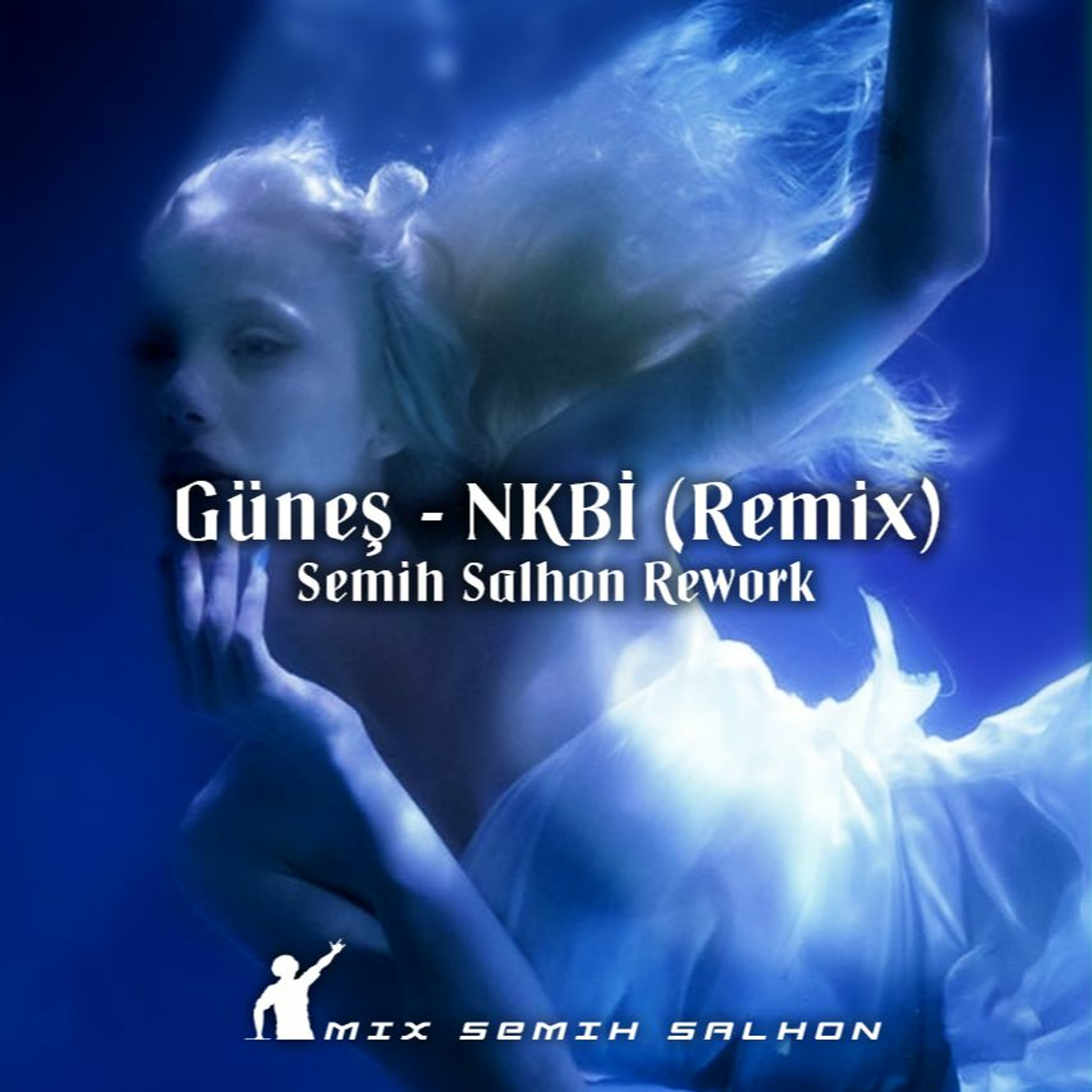 Güneş - NKBİ (Semih Salhon Rework)