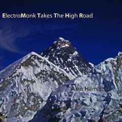Electromonk Takes The High Road