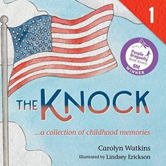 Access [KINDLE PDF EBOOK EPUB] The Knock - a Collection of Childhood Memories: Level 1 Reader for Ag