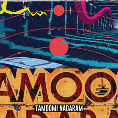 TAMOOMI NADARAM
