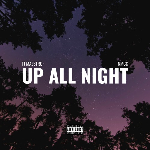 Up All Night (feat. NMCG)