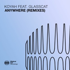Koyah feat. glasscat - Anywhere (Elypsis Remix)