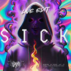 YANI - SICK (Live Edit)