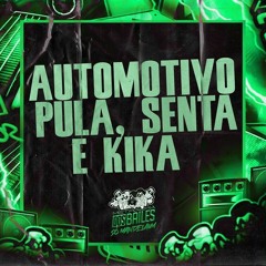 AUTOMOTIVO PULA, SENTA E KIKA - Mc Duartt, DJ Pbeats, DJ Adl