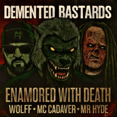 ENAMORED WITH DEATH (Feat Cadaver MR. HYDE)