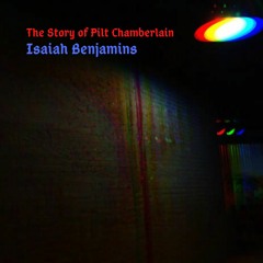 The Story of Pilt Chamberlain (prod by $EGADOR)