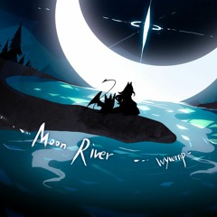 Moon River [Berry Melody]