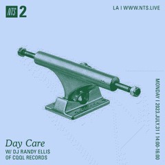 Day Care on NTS w/ DJ Randy Ellis & The Alaia 07.31.23
