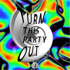 Chuck Upbeat - Turn This Party Out EP (Wile Out)[WOM056]