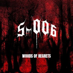S-006 - Woods Of Regrets