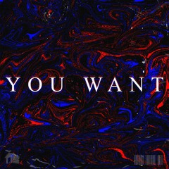 You Want [Free Download]