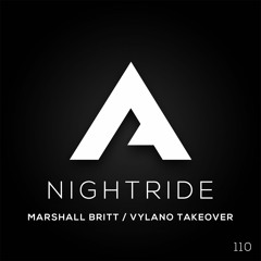 Nightride | Episode 110 - Marshall Britt / Vylano Takeover