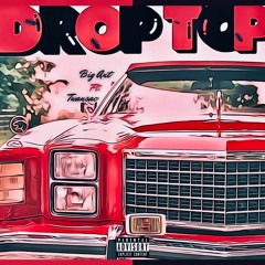 Drop Top (feat. Twansac)