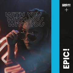 Epic! - With You [OUT NOW]