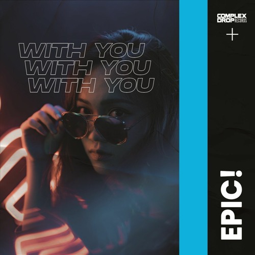 Epic! - With You [OUT NOW]