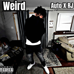 Rj - Weird (feat. Auto)