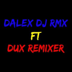 ♦ ENVALE - DALEX - DJ - RMX - FT - DUX - REMIXER - 118 BPM ♦