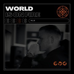 WORLD IS ON FIRE