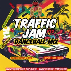 PREZ INTL TRAFFIC JAM PT 2 DANCEHALL MIX 2024 MIXED BY DJ FIF