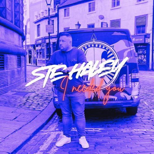 Ste Haley - I Needed You