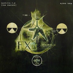 Aphex Twin - Ventolin (Probus Mix)