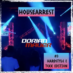 Housearrest #3 - Hardstyle & Tekk Special Edition