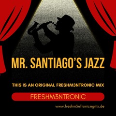 Mr. Santiago's Jazz (Original Mix)