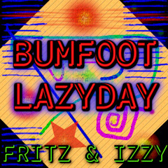 Bumfoot LazyDay