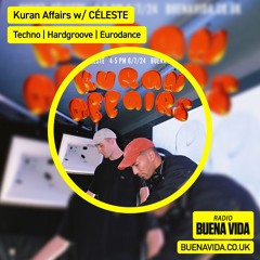 Kuran Affairs w/ CÉLESTE - Radio Buena Vida 06.07.24
