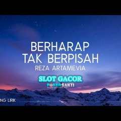 Reza Artamevia - Berharap Tak Berpisah (eclat Ft Misellia Ikwan) (Pokersakti)
