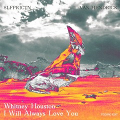 Whitney Houston - I Will Always Love You [VH & SLFPRJCTN Bigroom Techno Remix]