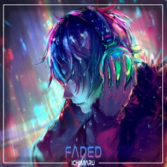 Zhu — Faded (IchiMaru Remix)