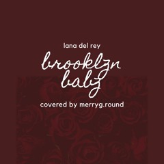Brooklyn Baby - Lana Del Rey (acoustic cover)