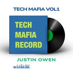 TECH MAFIA VOL1 / Justin Owen 【※BEATPORT → 20250722~】