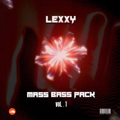 Lexxy Mass Bass Pack Vol.1 (DL=Buy)