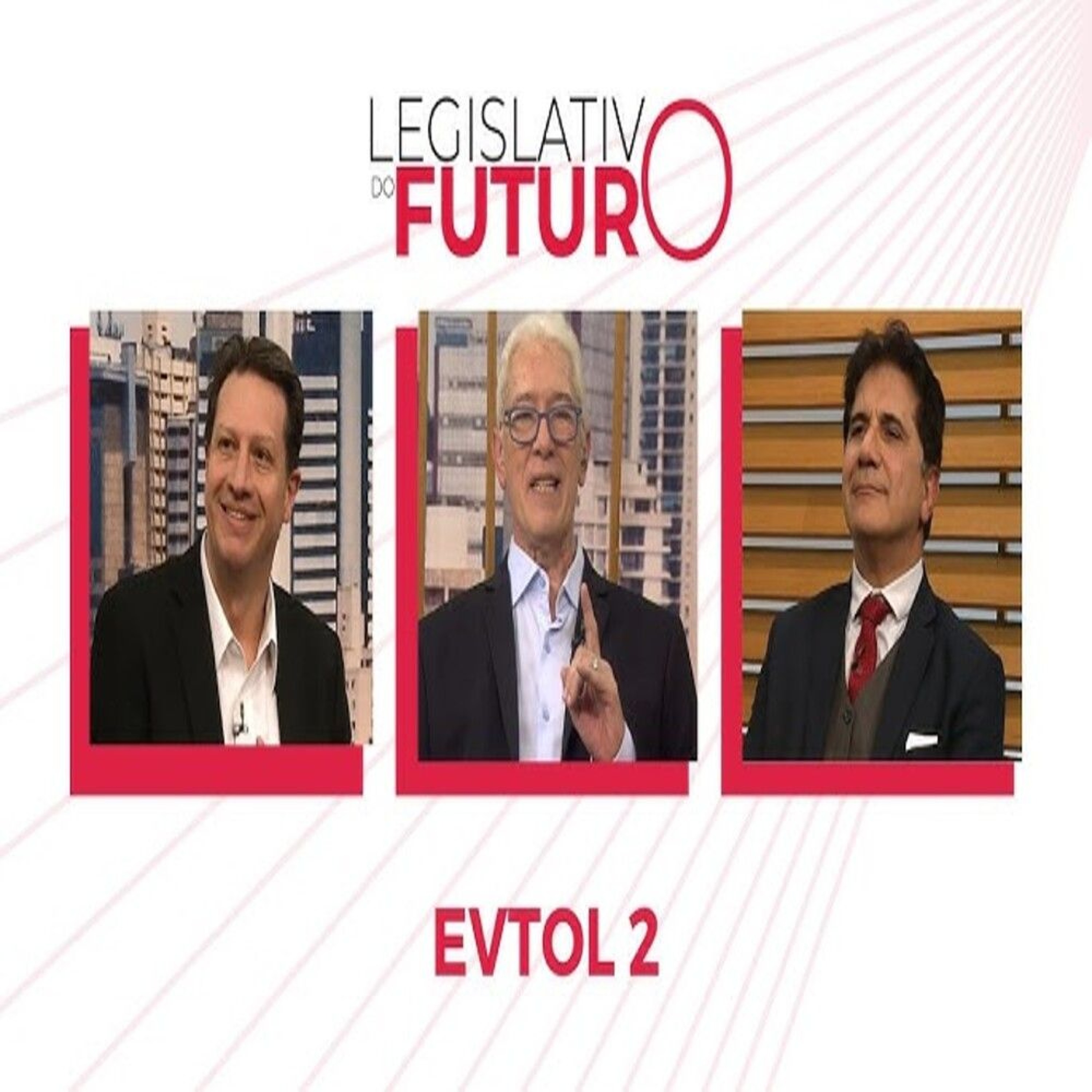 07.08.2026 = LEGISLATIVO DO FUTURO - EVTOL 2 - BL. 1 episode artwork