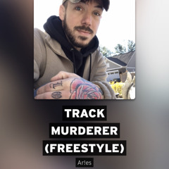 Track Murderer (Free$tyle)