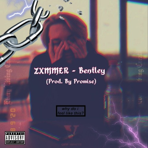 ZXMMER - Bentley (Prod. by Promise)