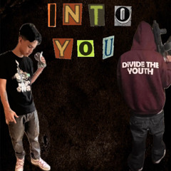 Into You ft. Janky