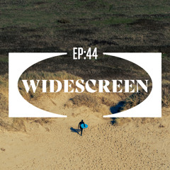 Widescreen Ep 44 (Free teaser version)