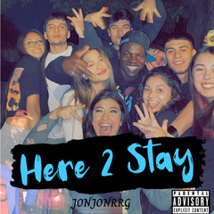 Here 2 Stay
