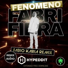 Fabri Fibra -Fenomeno (Fabio Karia Remix) LINK FREE DOWNLOAD