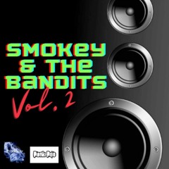 Smokey And The Bandits Vol 2 (Guest Mix From Donk Duo)