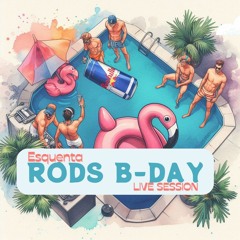Esquenta Rods B-Day (Live Session)